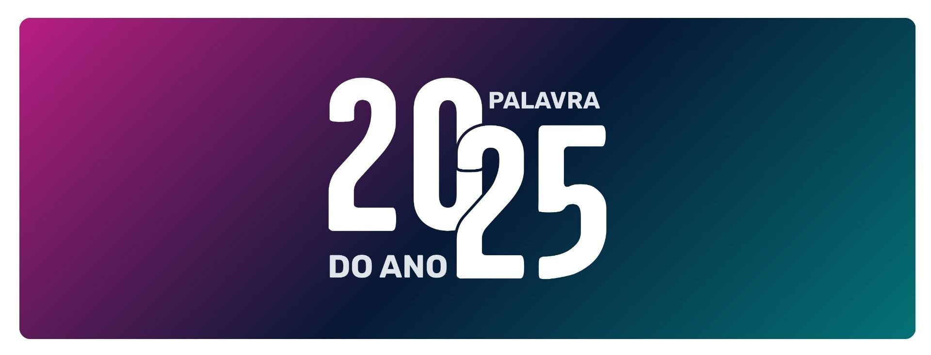 RELATÓRIO DE PESQUISA PALAVRA DO ANO 2025 (2)